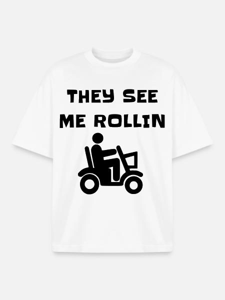 They see me rolling with my mobility scooter # - Boxy Heavyweight Unisex Organic T-Shirt by Stanley/Stella - white