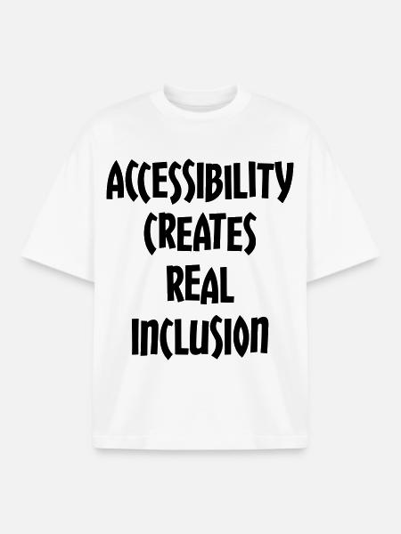 Accessibility creates true inclusion # - Boxy Heavyweight Unisex Organic T-Shirt by Stanley/Stella - white
