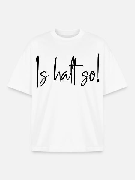 Is halt so! - Boxy Heavyweight Unisex Organic T-Shirt von Stanley/Stella - Weiß