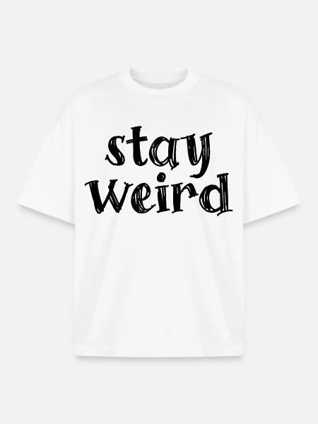 stay weird - Boxy Heavyweight Unisex Organic T-Shirt by Stanley/Stella - white