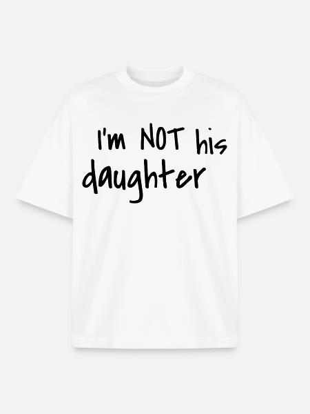 I'm not his daughter - Boxy Heavyweight Unisex Organic T-Shirt by Stanley/Stella - white