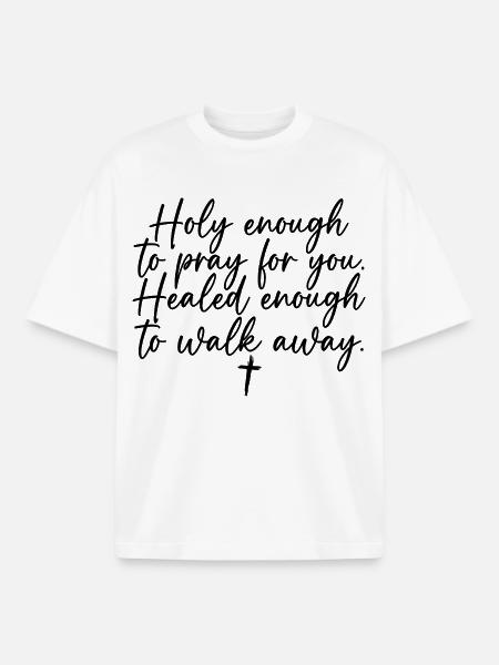 HOLY ENOUGH TO PRAY SWEATSHIRT - Boxy Heavyweight Unisex Organic T-Shirt by Stanley/Stella - white