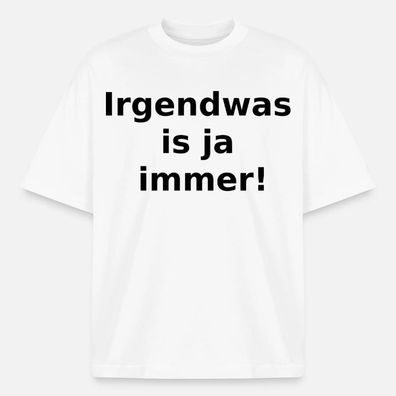 There's always something going on! - Heavyweight Boxy Unisex T-Shirt by Stanley/Stella - white