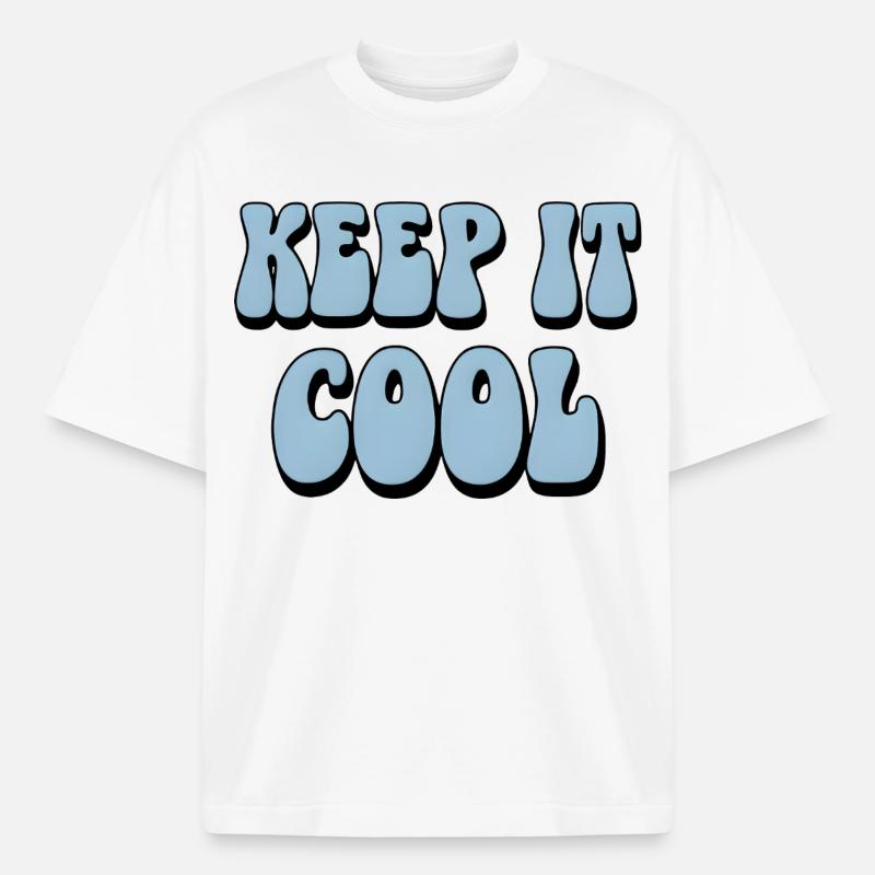 Keep It Cool Bubble Text - Boxy Heavyweight Unisex Organic T-Shirt by Stanley/Stella - white