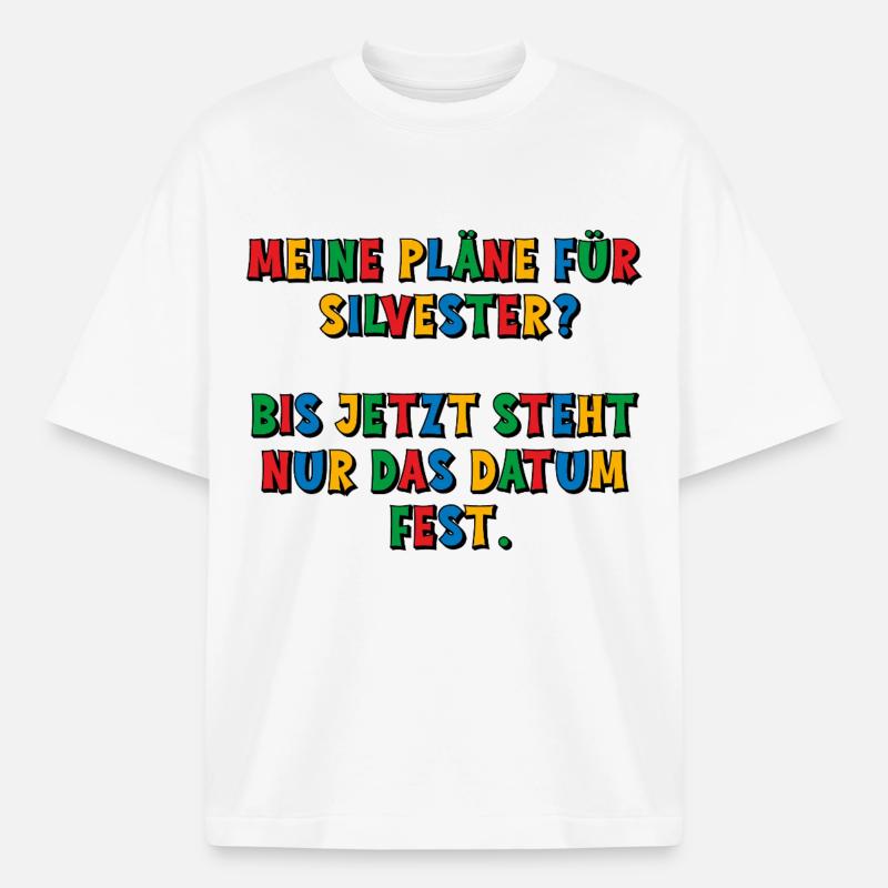 Meine Silvesterpläne - das Datum steht fest - Boxy Heavyweight Unisex Organic T-Shirt von Stanley/Stella - Weiß