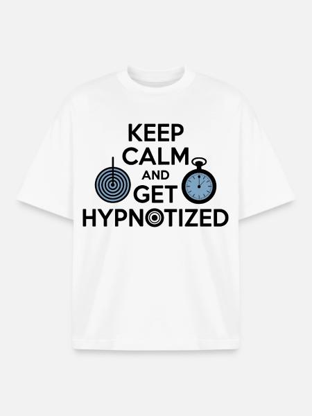 Hypnotist Keep Calm Get Hypnotized Professional  - Boxy Heavyweight Unisex Organic T-Shirt by Stanley/Stella - white