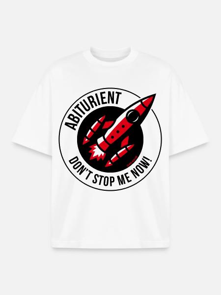 High School Graduate – Don't Stop Me Now! (Abitur / POS 3C) - Boxy Heavyweight Unisex Organic T-Shirt by Stanley/Stella - white