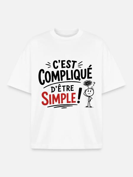 C'est compliqué d'être simple ! - T-shirt unisexe boxy épais biologique Stanley/Stella - blanc