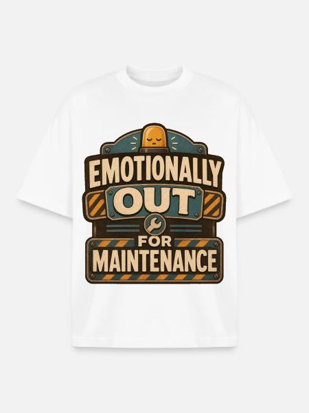 Emotionally Out For Maintenance - Boxy Heavyweight Unisex Organic T-Shirt by Stanley/Stella - white