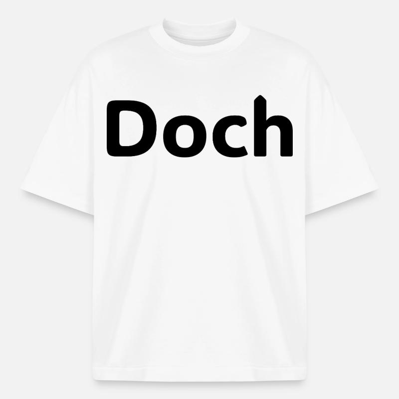 Doch – Deutscher Statement Spruch - T-shirt unisexe épais coupe boxy Stanley/Stella - blanc