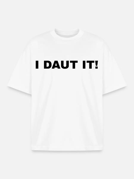 I DAUT IT! - Boxy Heavyweight Unisex Organic T-Shirt by Stanley/Stella - white