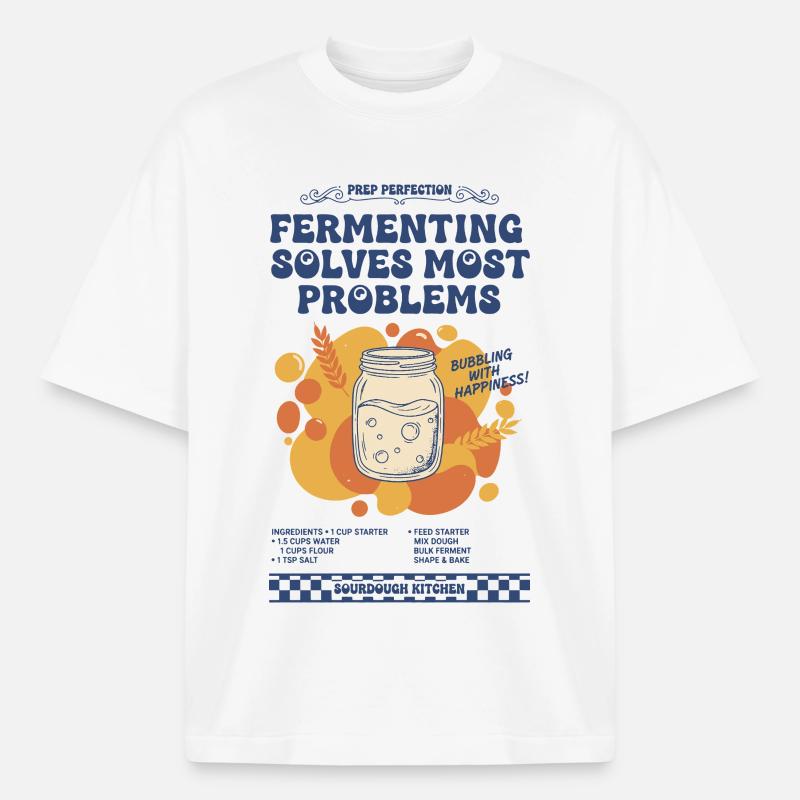sourdough Fermenting Solves Most Problems bread - Boxy Heavyweight Unisex Organic T-Shirt by Stanley/Stella - white