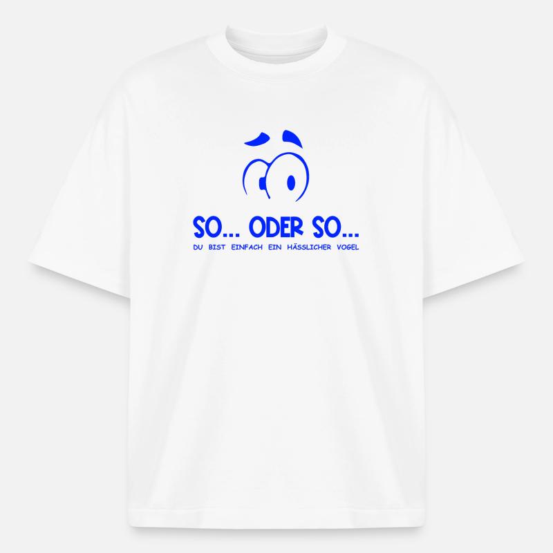 So...Oder So: Hässlicher Vogel - Blau - Boxy Heavyweight Unisex Organic T-Shirt von Stanley/Stella - Weiß