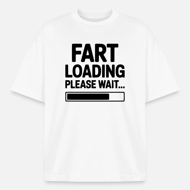 Fart Loading Please Wait... - Heavyweight Boxy Unisex T-Shirt by Stanley/Stella - white