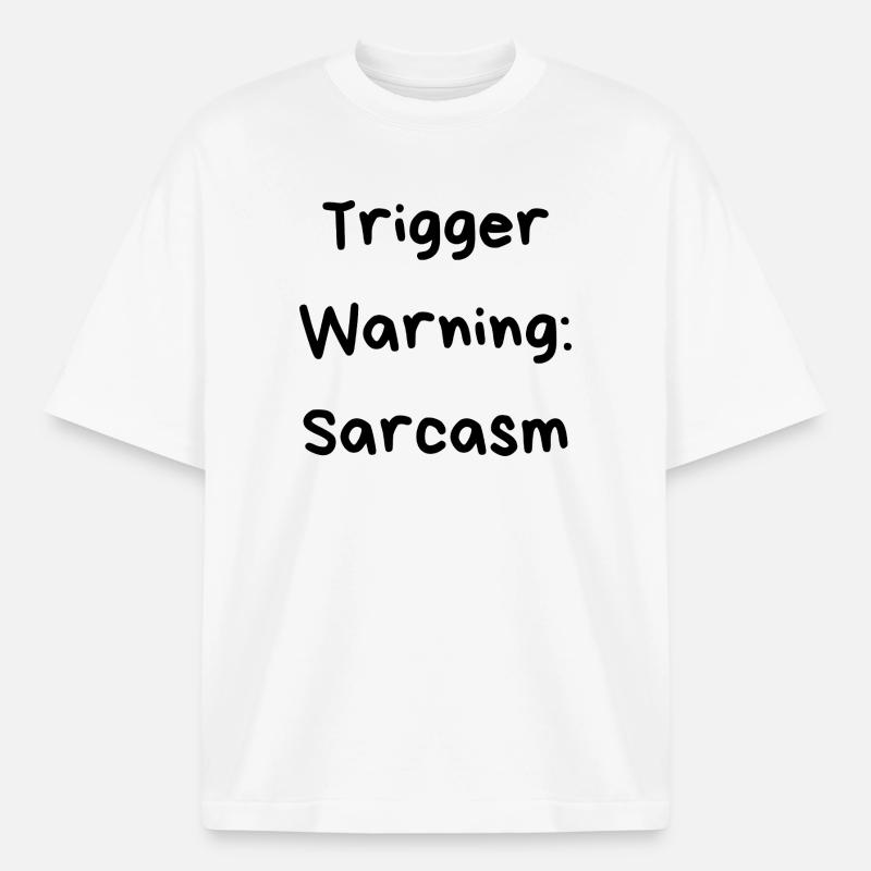 Trigger Warning: Sarcasm - Boxy Heavyweight Unisex Organic T-Shirt von Stanley/Stella - Weiß