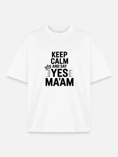 Keep Calm and Say Yes Ma'am - Boxy Heavyweight Unisex Organic T-Shirt by Stanley/Stella - white