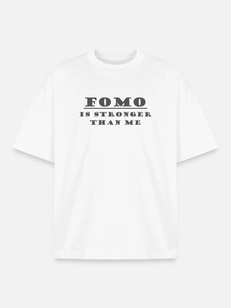FOMO IS STRONGER THAN ME - Boxy Heavyweight Unisex Organic T-Shirt by Stanley/Stella - white
