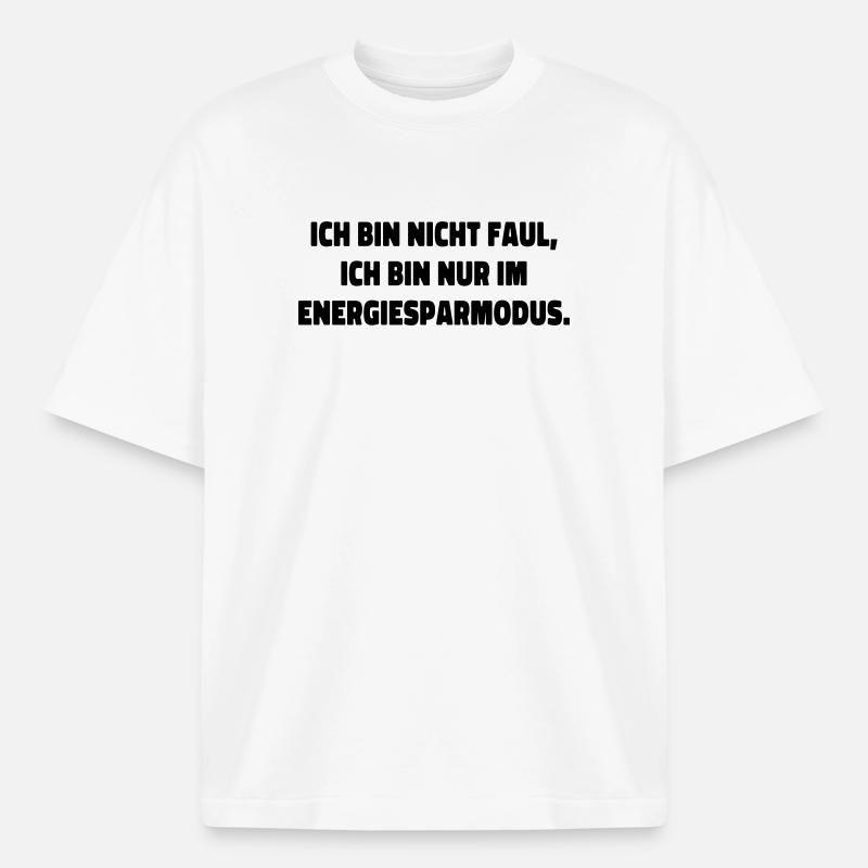 I'm Not Lazy Statement Saying - Boxy Heavyweight Unisex Organic T-Shirt by Stanley/Stella - white