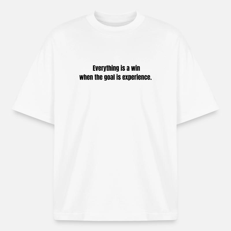 Everything is a Win – Experience Quote - Boxy Heavyweight Unisex Organic T-Shirt by Stanley/Stella - white