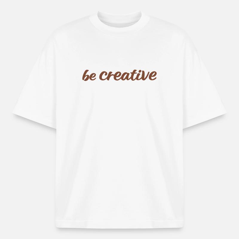 Be Creative Script Marron - T-shirt unisexe boxy épais biologique Stanley/Stella - blanc