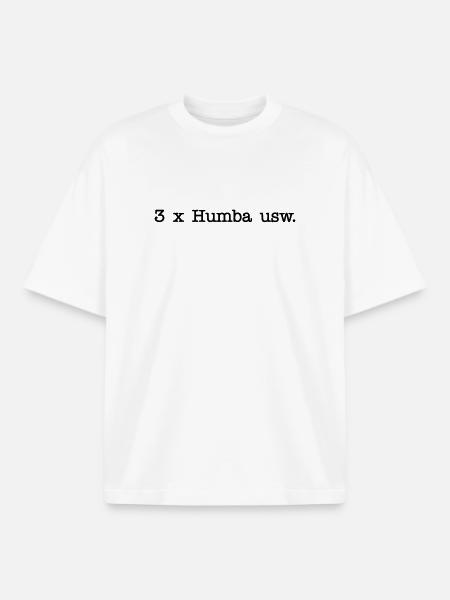 Humba usw - Boxy Heavyweight Unisex Organic T-Shirt von Stanley/Stella - Weiß