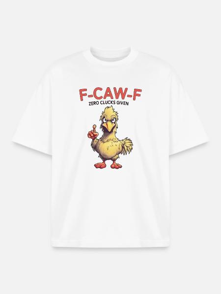 F-CAW-F Zero Clucks Given Funny Chicken - Boxy Heavyweight Unisex Organic T-Shirt by Stanley/Stella - white