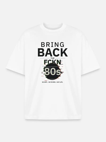 BringBackTheFCKN80s - Boxy Heavyweight Unisex Organic T-Shirt by Stanley/Stella - white