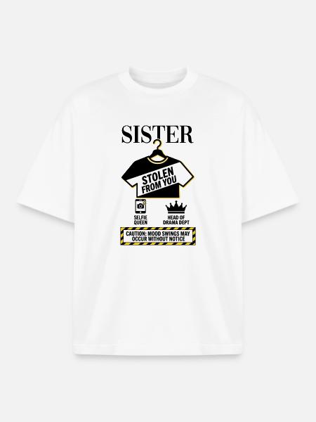 Sister Stolen From You Warning - Boxy Heavyweight Unisex Organic T-Shirt by Stanley/Stella - white