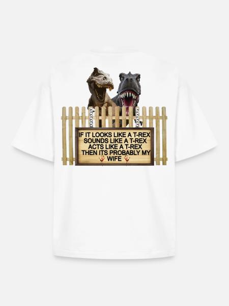 TREX Wife Joke Sign Tee - Boxy Heavyweight Unisex Organic T-Shirt by Stanley/Stella - white