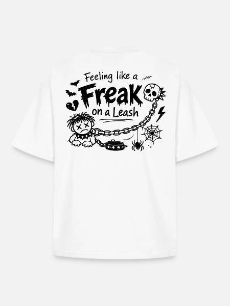Feeling Like A Freak On A Leash Statement - Boxy Heavyweight Unisex Organic T-Shirt by Stanley/Stella - white