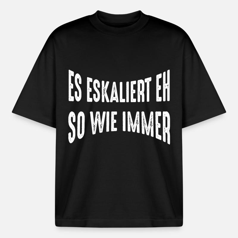 Es eskaliert eh - Boxy Heavyweight Unisex Organic T-Shirt von Stanley/Stella - Schwarz