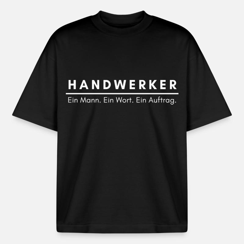 Handwerker Beruf Spruch - Boxy Heavyweight Unisex Organic T-Shirt von Stanley/Stella - Schwarz