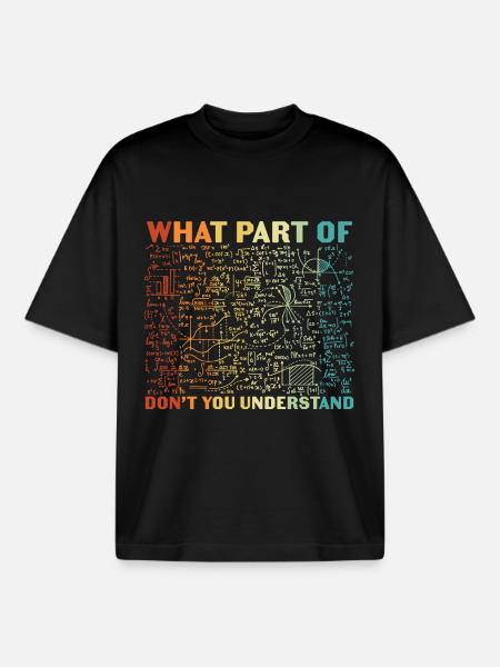 What Part Of Don’t You Understand - Boxy Heavyweight Unisex Organic T-Shirt by Stanley/Stella - black