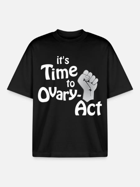 it's Time to Ovary-Act_weiss - Boxy Heavyweight Unisex Organic T-Shirt by Stanley/Stella - black
