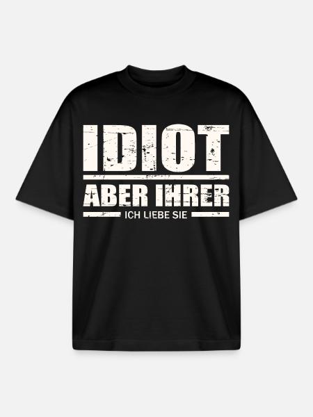 Idiot, aber ihrer ! - Boxy Heavyweight Unisex Organic T-Shirt von Stanley/Stella - Schwarz
