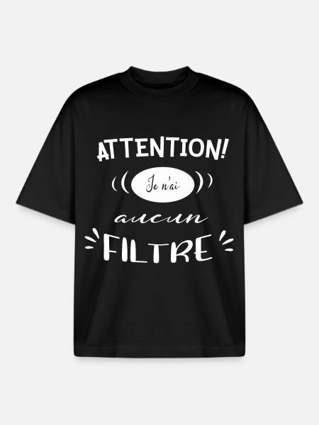 Attention sans filtre - T-shirt unisexe boxy épais biologique Stanley/Stella - noir