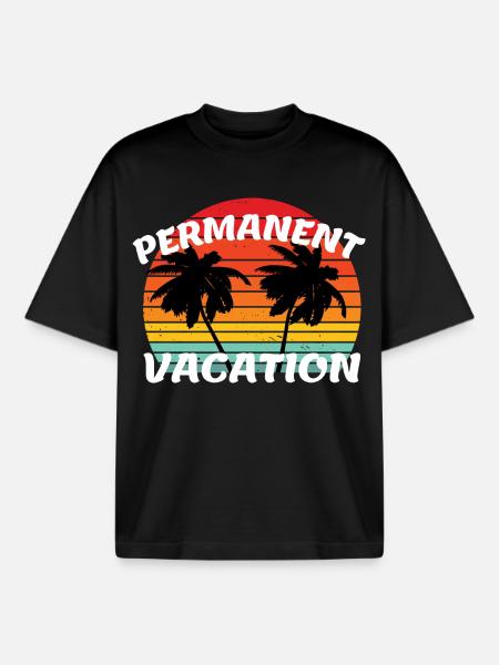 Holidays and pensions - Permanent Vacation - Boxy Heavyweight Unisex Organic T-Shirt by Stanley/Stella - black