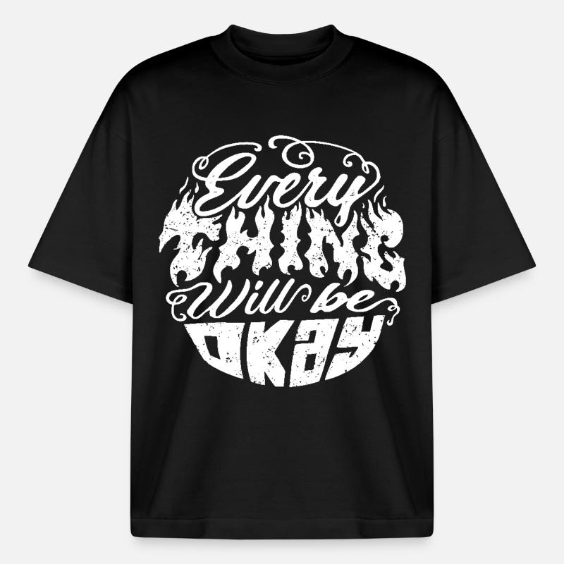 Everything Will Be Okay – Flammenschrift - Boxy Heavyweight Unisex Organic T-Shirt von Stanley/Stella - Schwarz