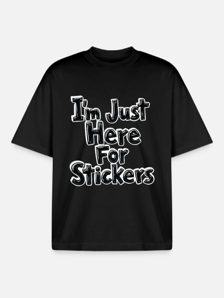 I'm Just Here For Stickers - Boxy Heavyweight Unisex Organic T-Shirt von Stanley/Stella - Schwarz