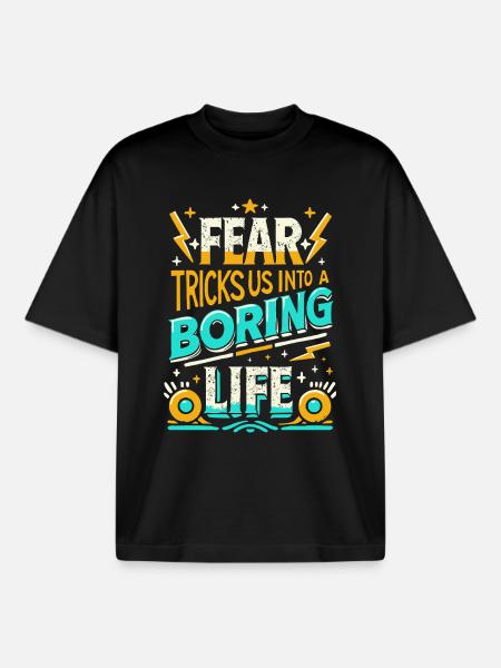 Fear Holds Us Back – Courageous Statement - Boxy Heavyweight Unisex Organic T-Shirt by Stanley/Stella - black