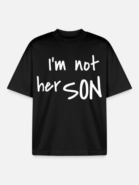 I am not her son - Boxy Heavyweight Unisex Organic T-Shirt by Stanley/Stella - black