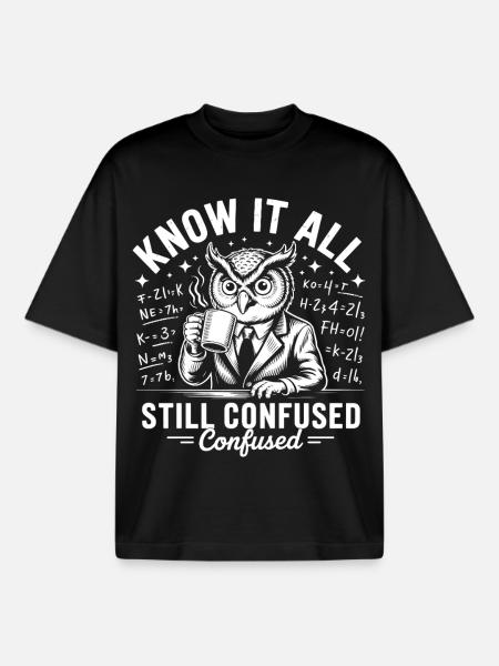 Know It All Owl Still Confused - Boxy Heavyweight Unisex Organic T-Shirt by Stanley/Stella - black