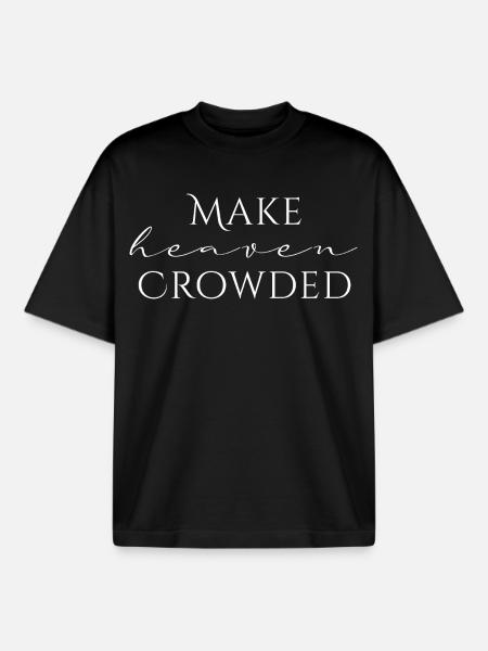 Make Heaven Crowded Faith Design - Boxy Heavyweight Unisex Organic T-Shirt by Stanley/Stella - black