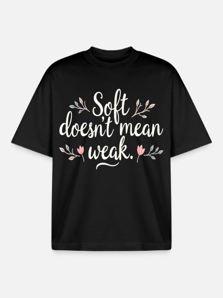 Soft Doesn't Mean Weak – Self-Love - Boxy Heavyweight Unisex Organic T-Shirt by Stanley/Stella - black