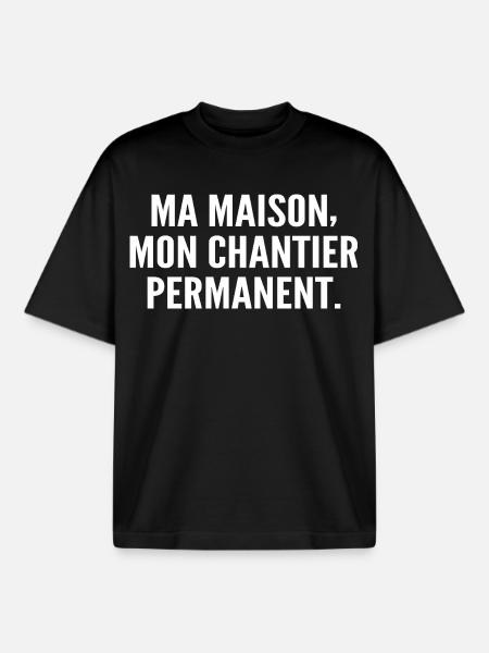 Ma maison, mon chantier permanent - T-shirt unisexe boxy épais biologique Stanley/Stella - noir