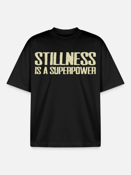 stillness is a superpower - Boxy Heavyweight Unisex Organic T-Shirt by Stanley/Stella - black