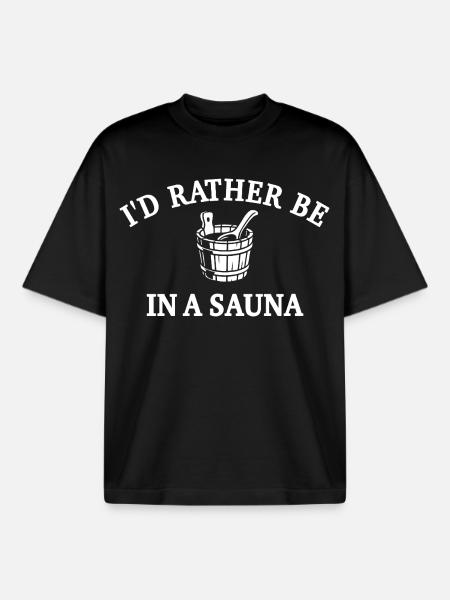 Plutôt dans le sauna - Sauna Saying - T-shirt unisexe boxy épais biologique Stanley/Stella - noir