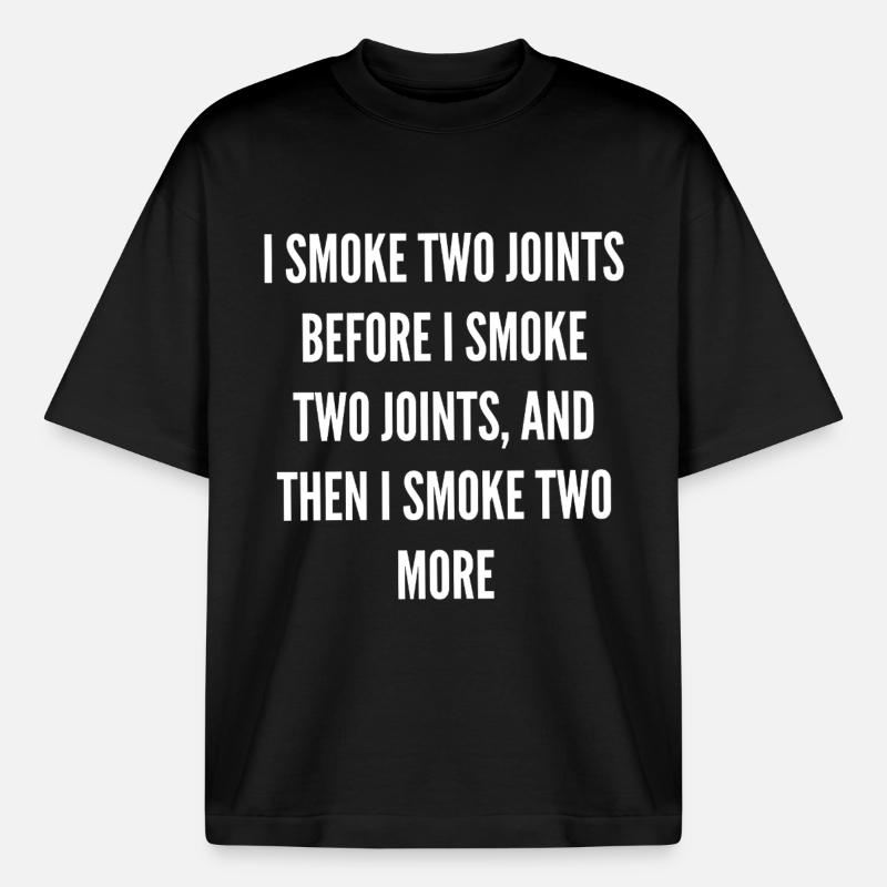 Zwei Joints Vor Dem Nächsten - Boxy Heavyweight Unisex Organic T-Shirt von Stanley/Stella - Schwarz