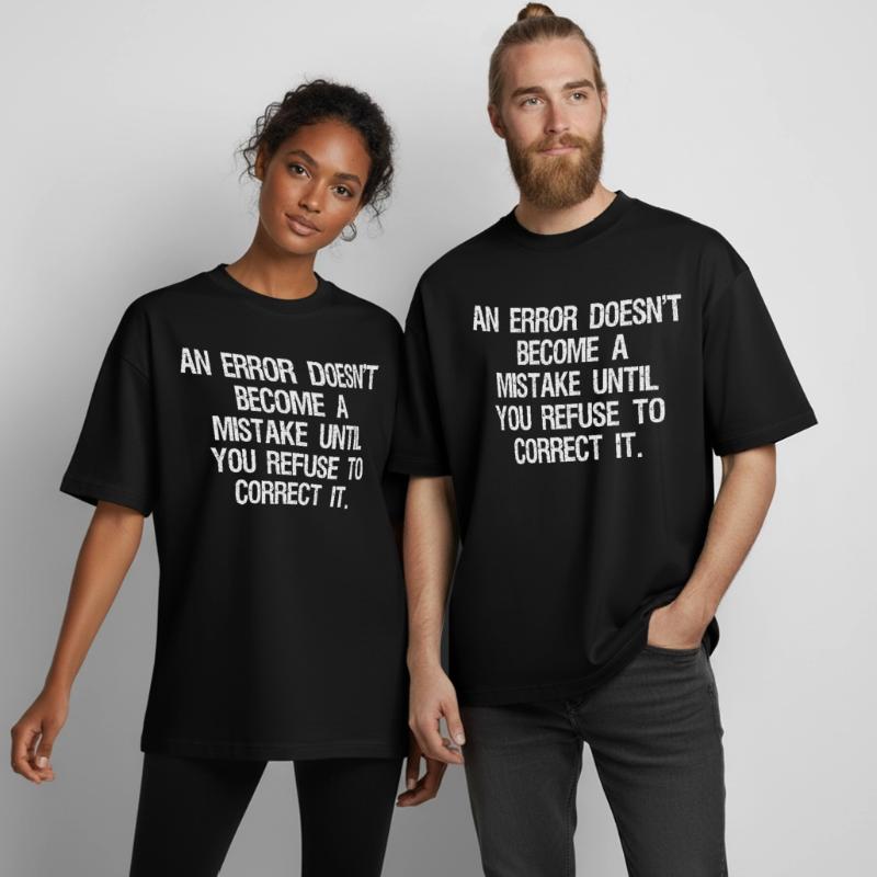 an error doesn't become a mistake until you refuse Boxy Heavyweight Unisex Organic T-Shirt by Stanley/Stella