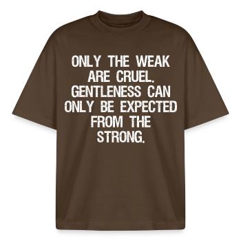 only the weak are cruel gentleness can only be - Boxy Heavyweight Unisex Organic T-Shirt by Stanley/Stella - mocha - Front - AI Model Male 185 light (185cm) & AI Model Female 172 dark (172cm)